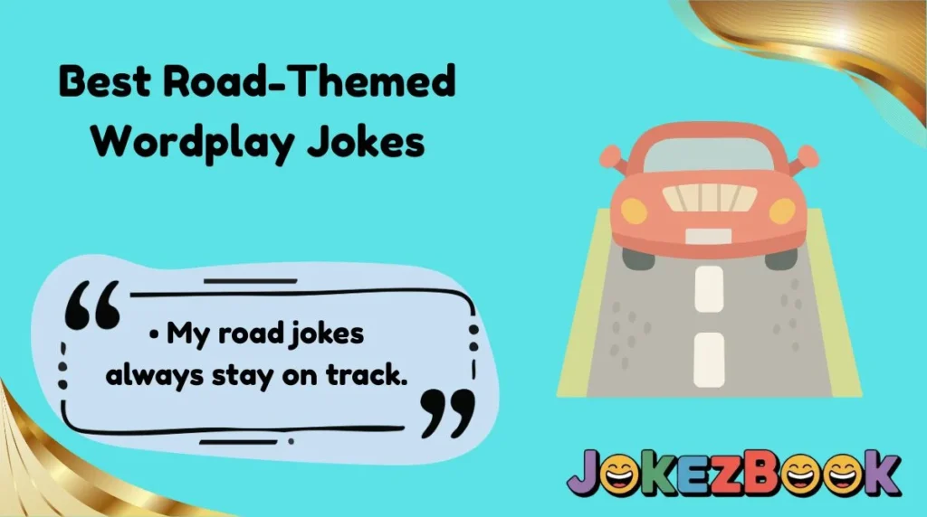 Best Road-Themed Wordplay Jokes