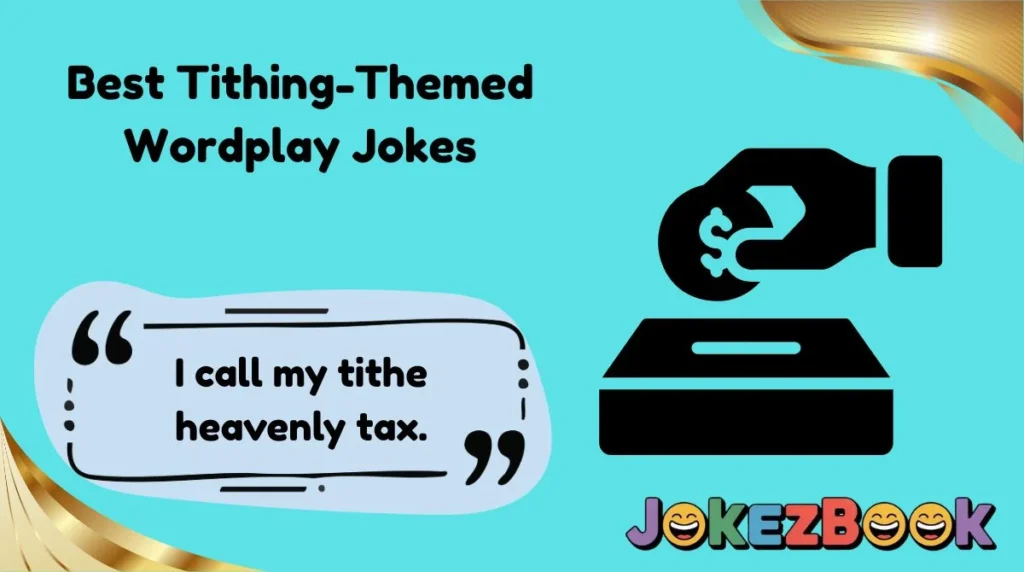 Best Tithing-Themed Wordplay Jokes