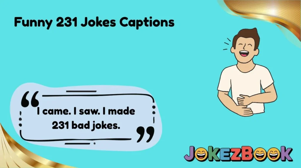 Funny 231 Jokes Captions