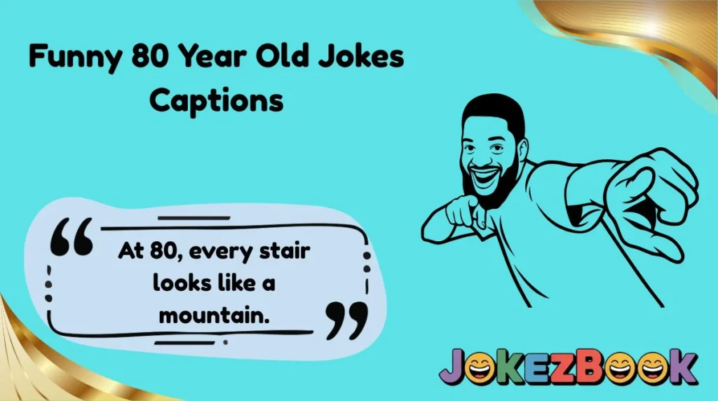 Funny 80 Year Old Jokes Captions
