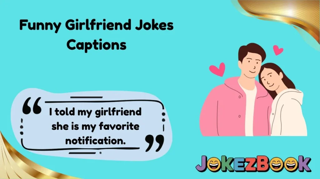 Funny Girlfriend Jokes Captions