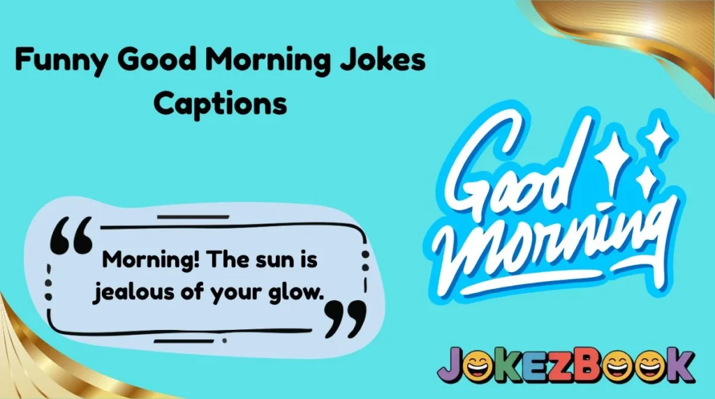 Funny Good Morning Jokes Captions