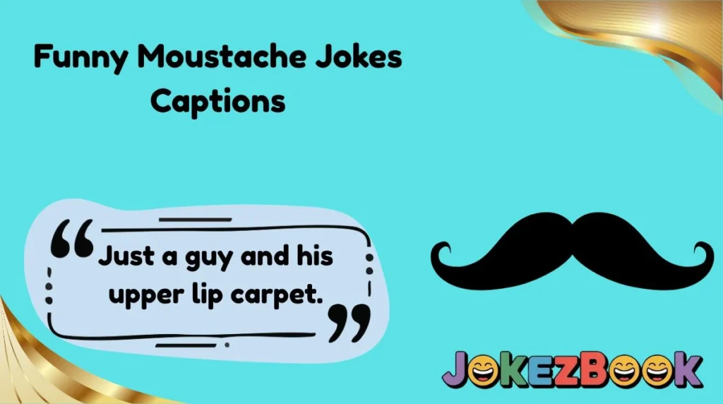Funny Moustache Jokes Captions