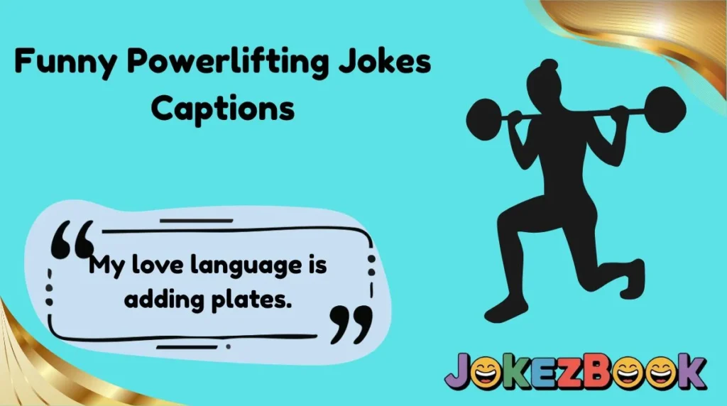 Funny Powerlifting Jokes Captions