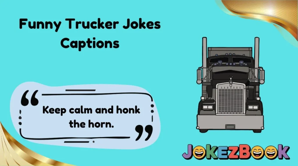 Funny Trucker Jokes Captions