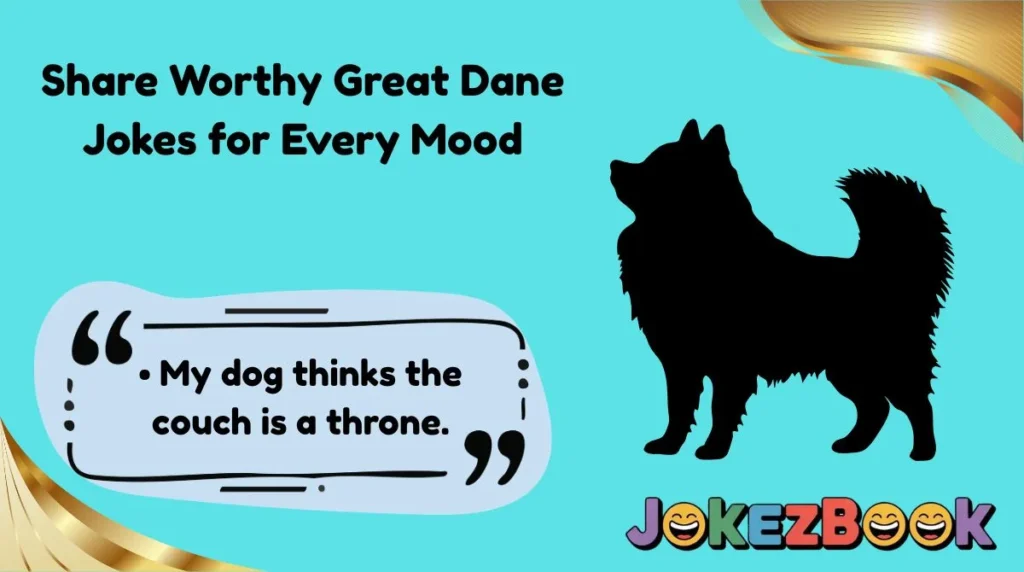Share Worthy Great Dane Jokes for Every Mood
