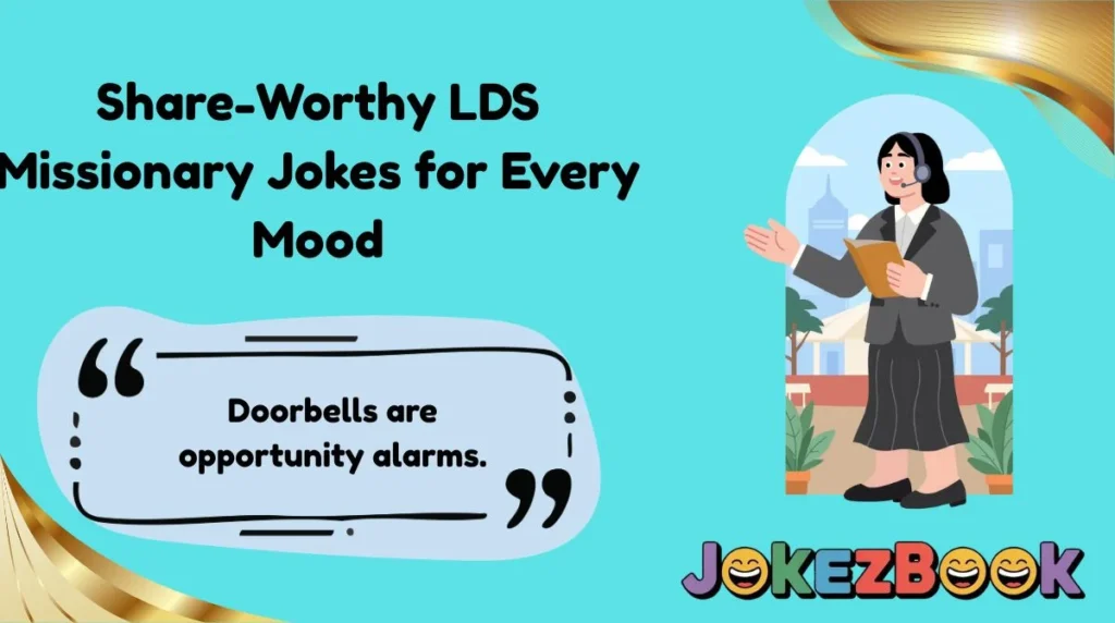Share-Worthy LDS Missionary Jokes for Every Mood