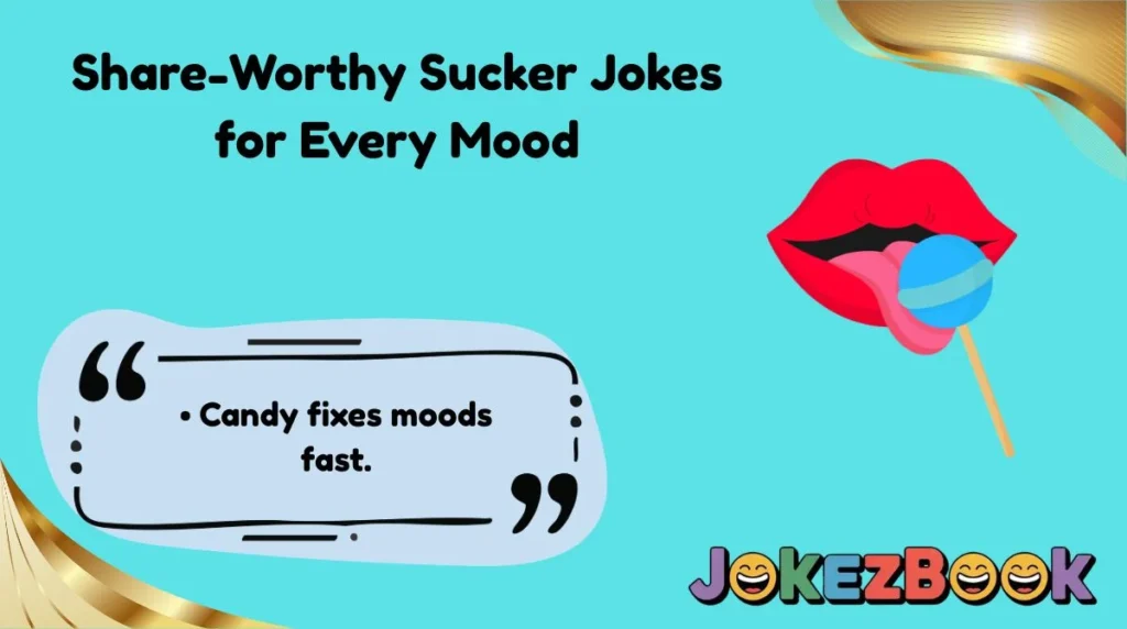 Share-Worthy Sucker Jokes for Every Mood
