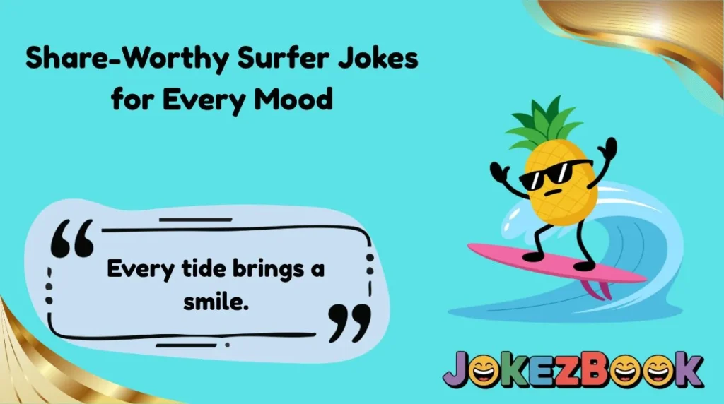 Share-Worthy Surfer Jokes for Every Mood