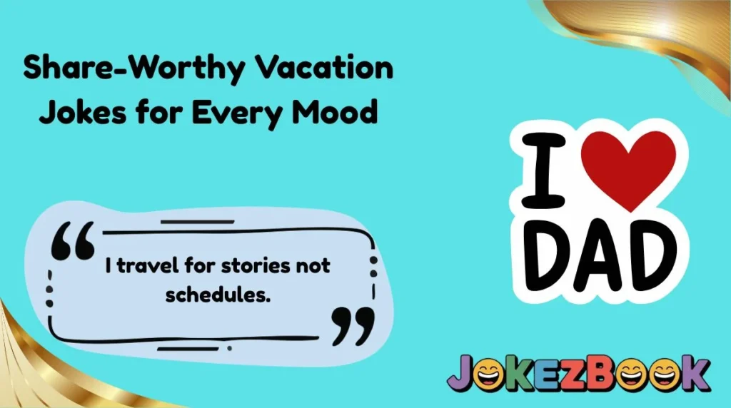 Share-Worthy Vacation Jokes for Every Mood
