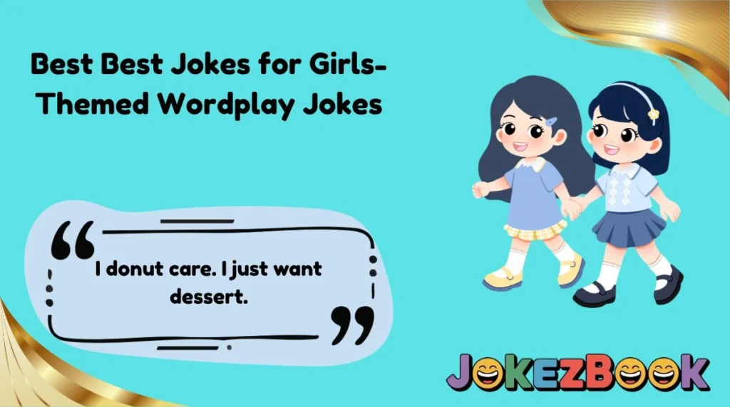 Best Best Jokes for Girls-Themed Wordplay Jokes