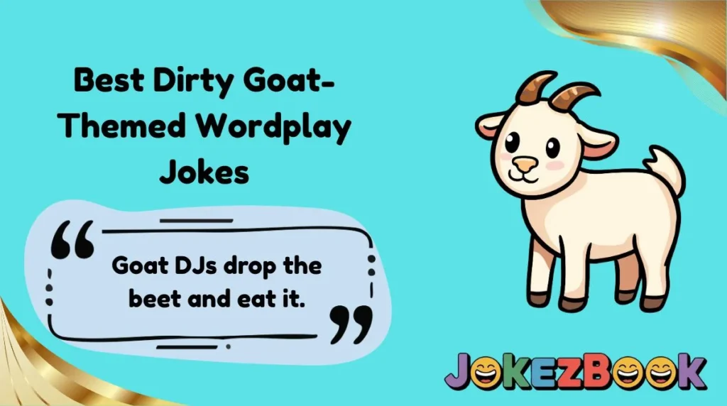 Best Dirty Goat-Themed Wordplay Jokes
