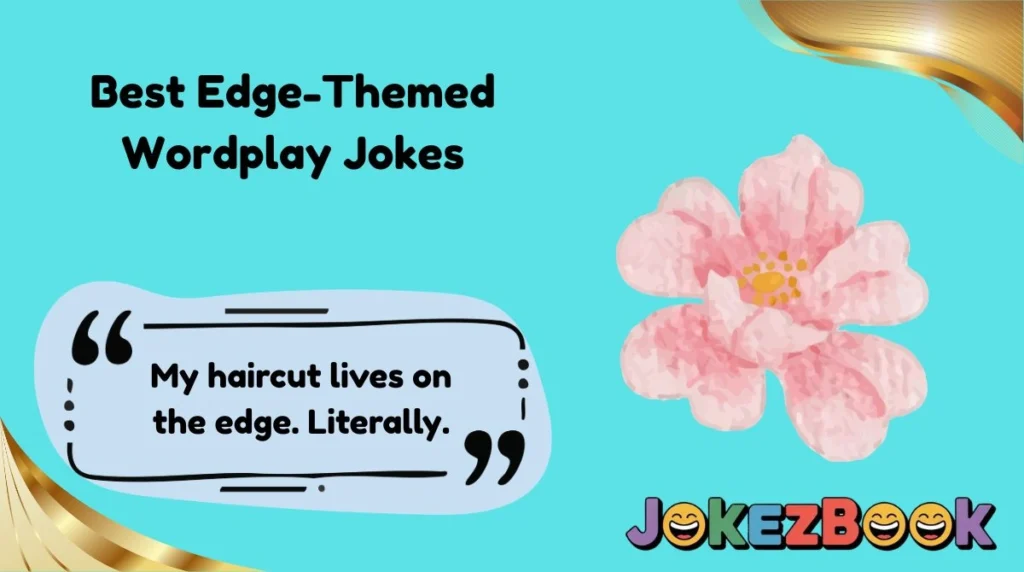 Best Edge-Themed Wordplay Jokes