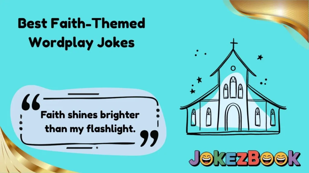 Best Faith-Themed Wordplay Jokes