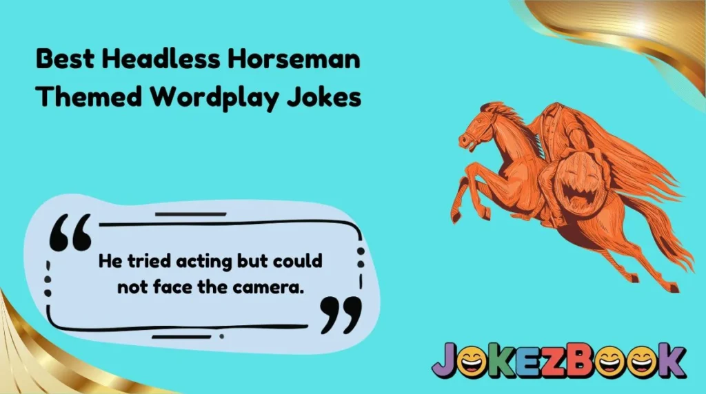 Best Headless Horseman Themed Wordplay Jokes