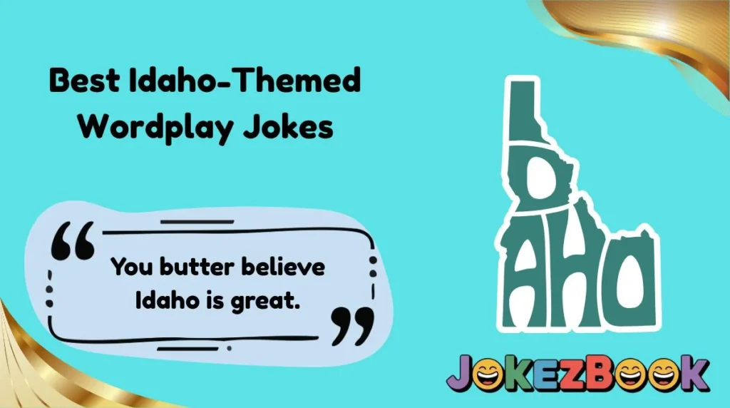 Best Idaho-Themed Wordplay Jokes