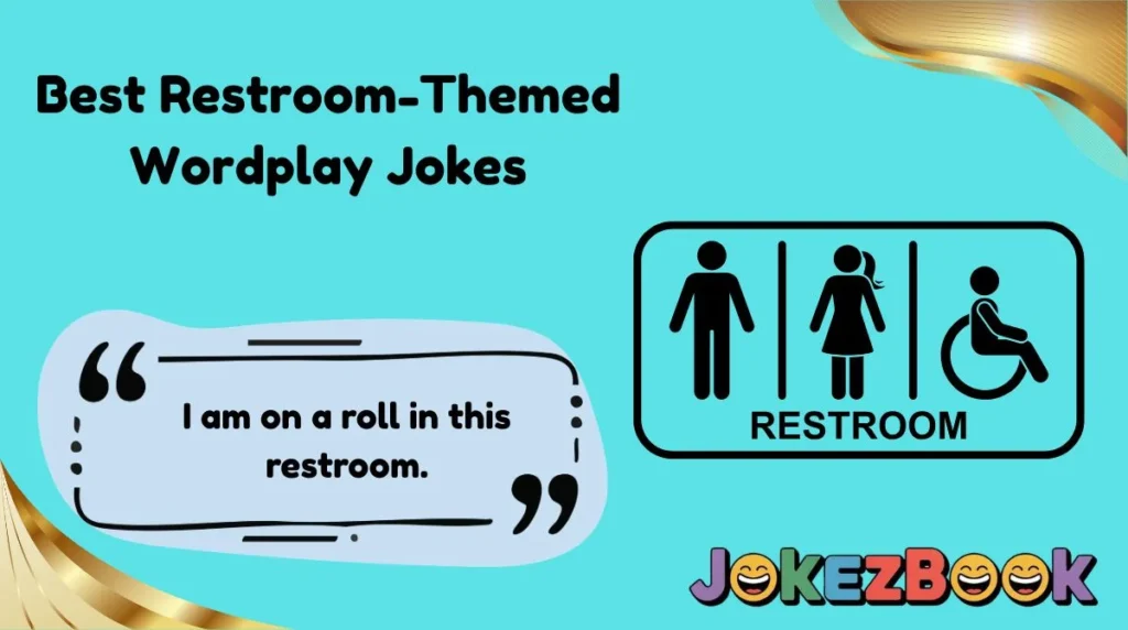 Best Restroom-Themed Wordplay Jokes