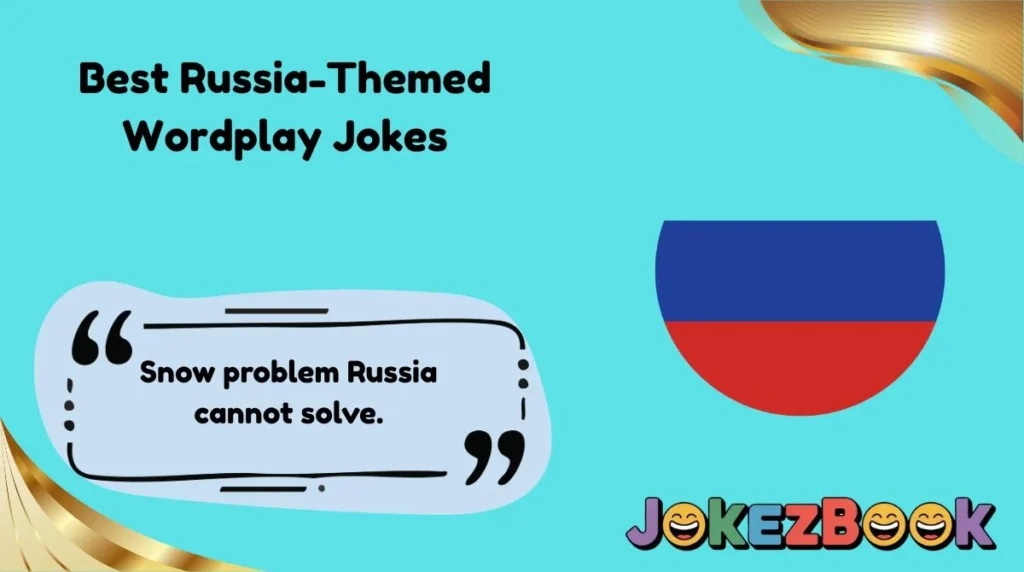 Best Russia-Themed Wordplay Jokes