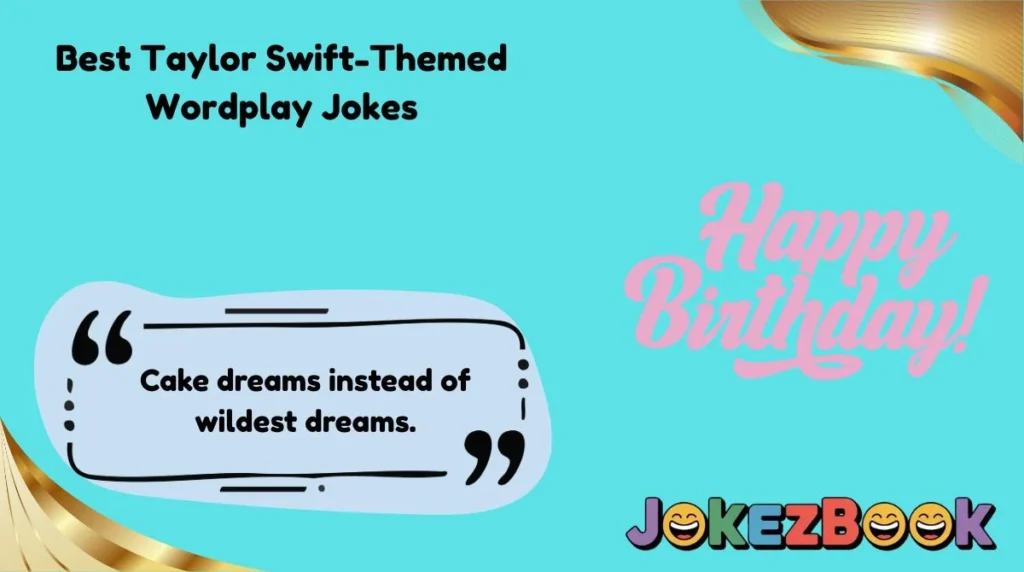 Best Taylor Swift-Themed Wordplay Jokes