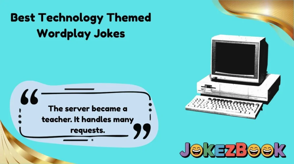Best Technology Themed Wordplay Jokes