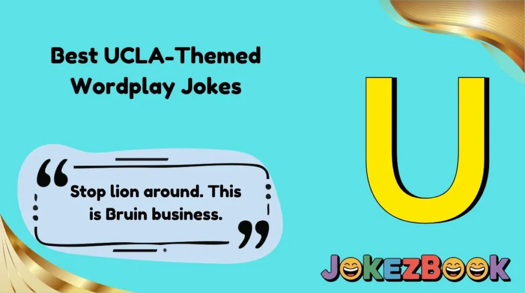Best UCLA-Themed Wordplay Jokes