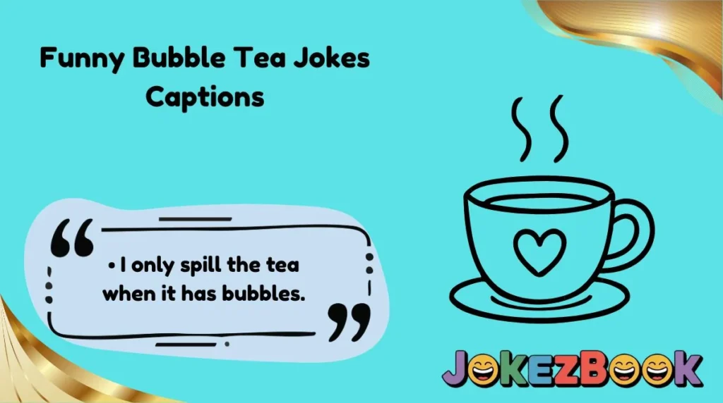 Funny Bubble Tea Jokes Captions
