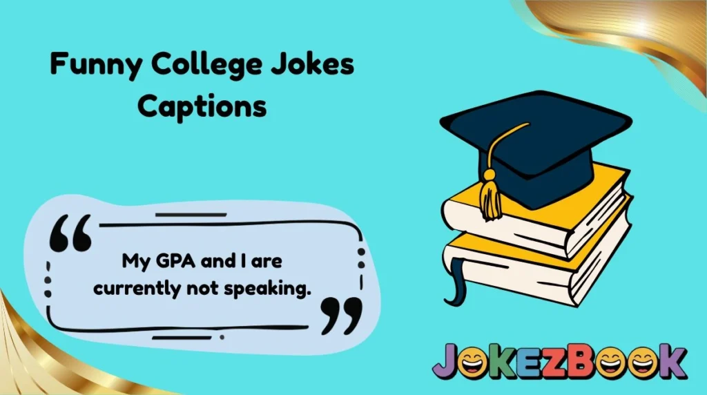 Funny College Jokes Captions
