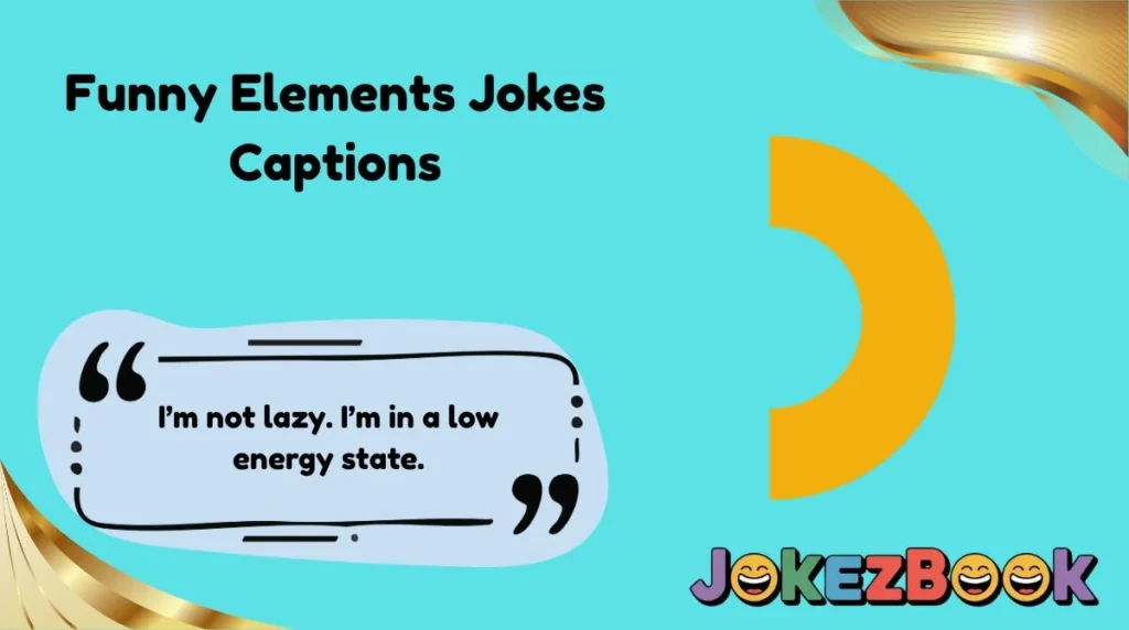 Funny Elements Jokes Captions