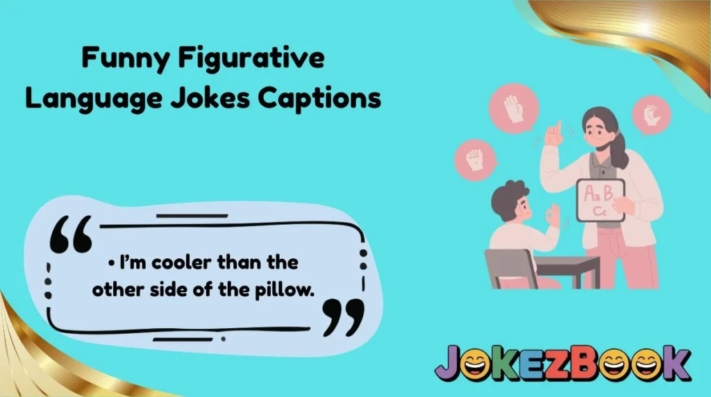 Funny Figurative Language Jokes Captions