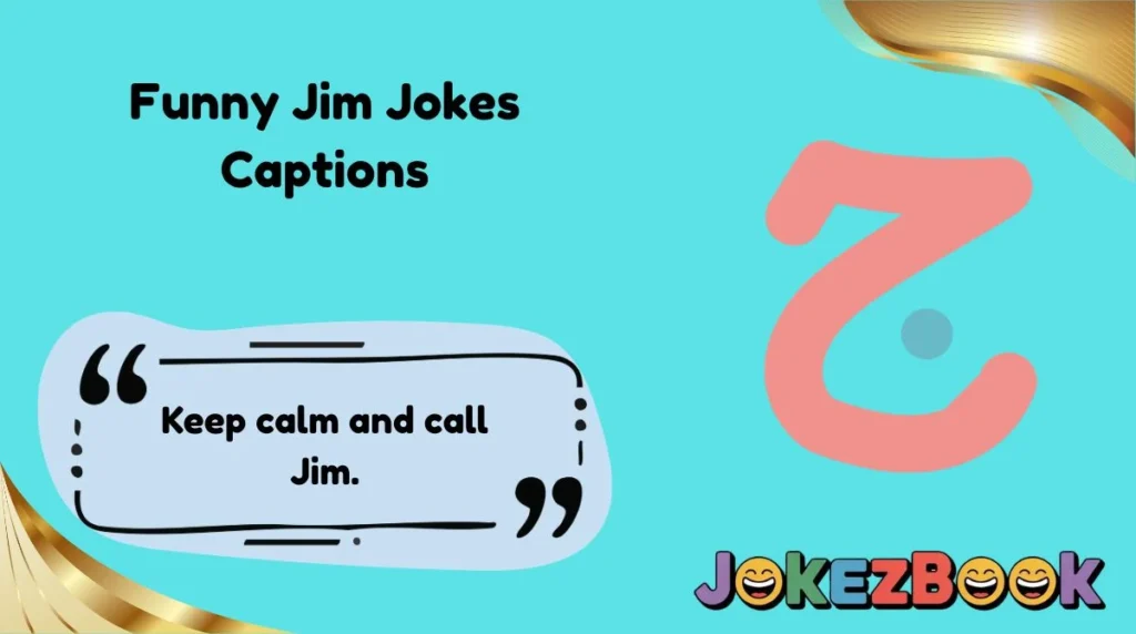 Funny Jim Jokes Captions