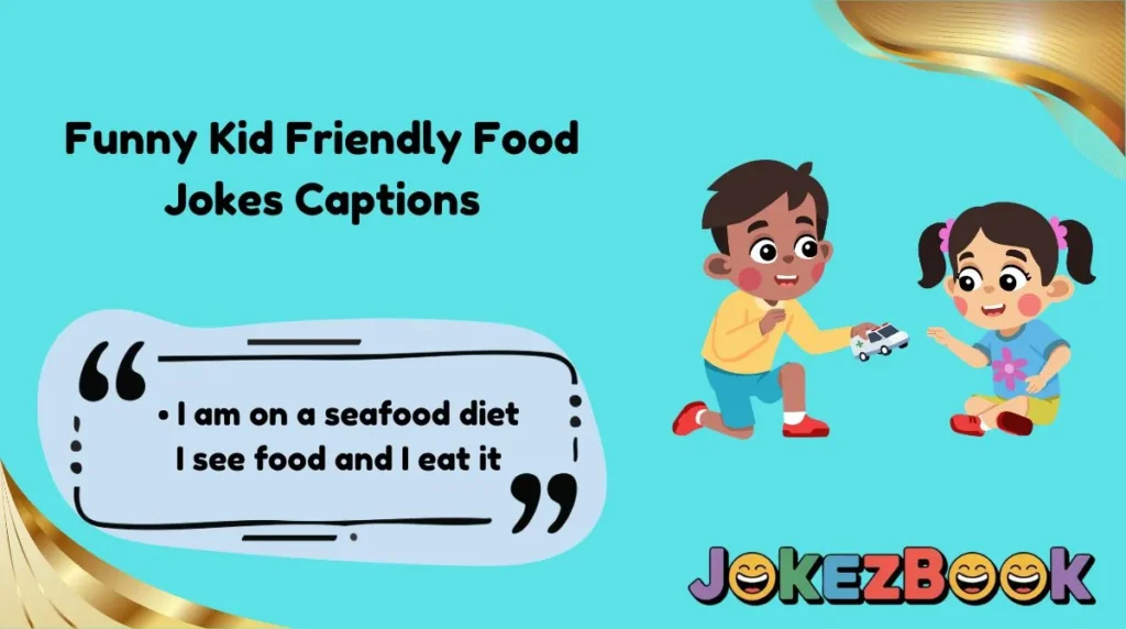 Funny Kid Friendly Food Jokes Captions