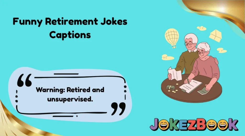 Funny Retirement Jokes Captions
