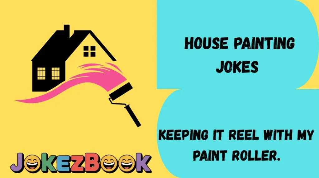 House Painting Jokes