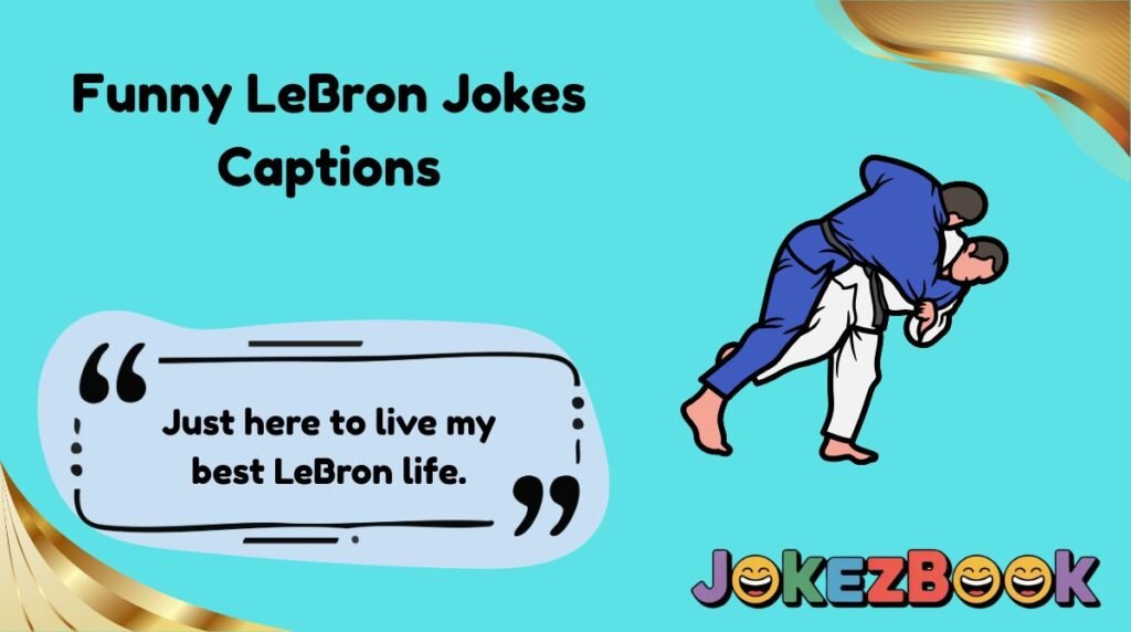Funny LeBron Jokes Captions