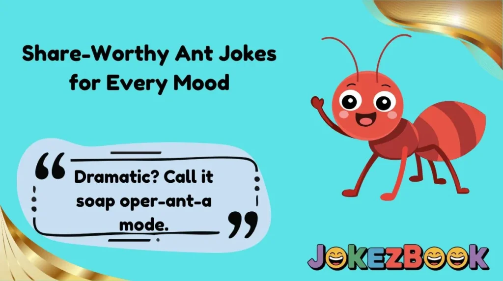 Share-Worthy Ant Jokes for Every Mood