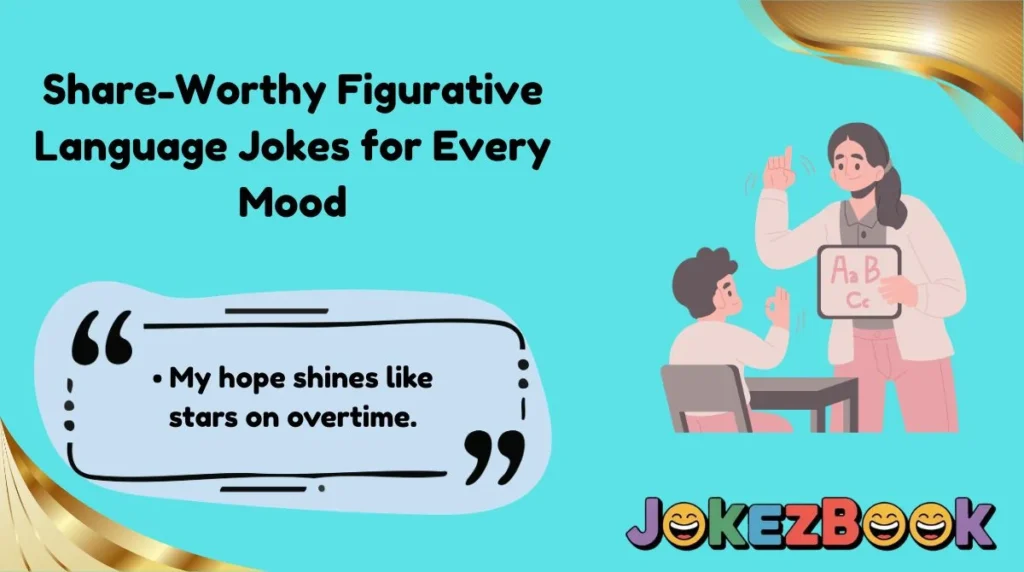 Share-Worthy Figurative Language Jokes for Every Mood
