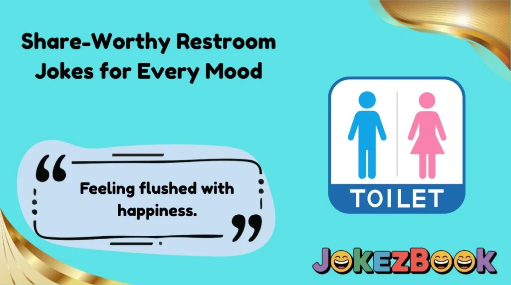 Share-Worthy Restroom Jokes for Every Mood