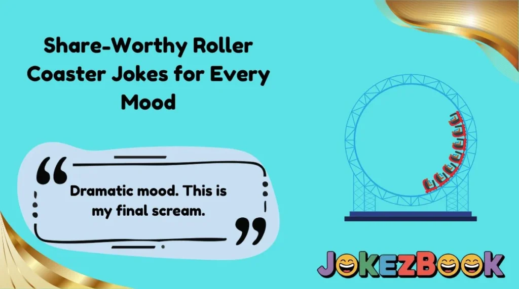 Share-Worthy Roller Coaster Jokes for Every Mood