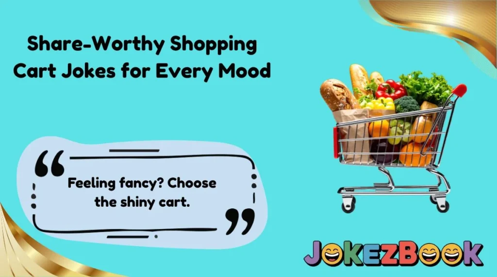 Share-Worthy Shopping Cart Jokes for Every Mood