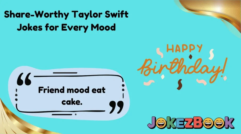Share-Worthy Taylor Swift Jokes for Every Mood
