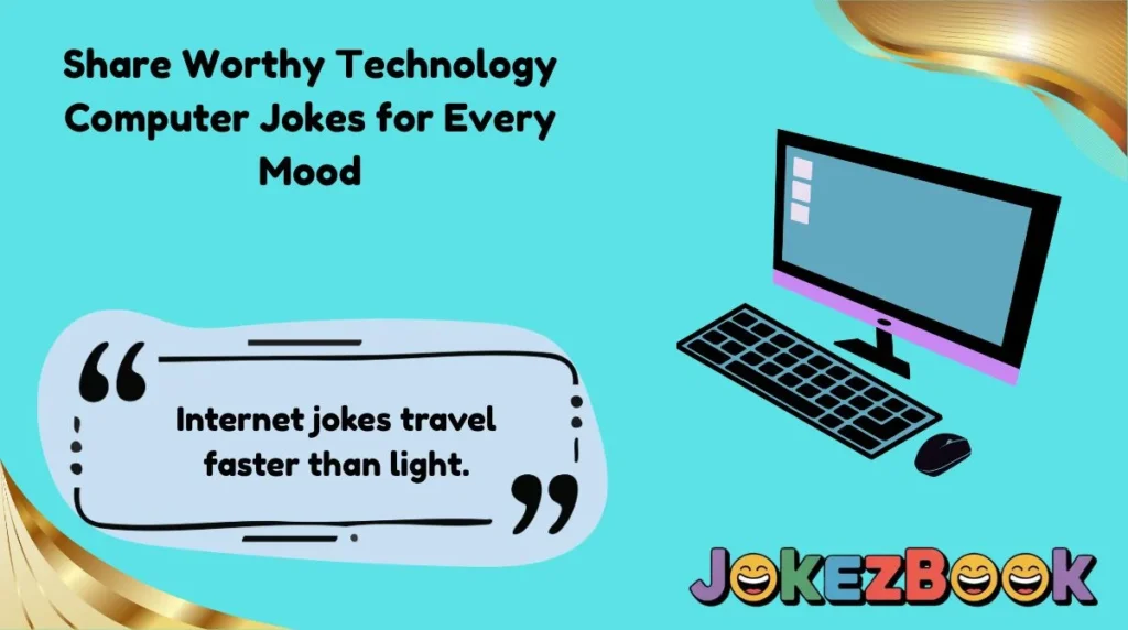 Share Worthy Technology Computer Jokes for Every Mood