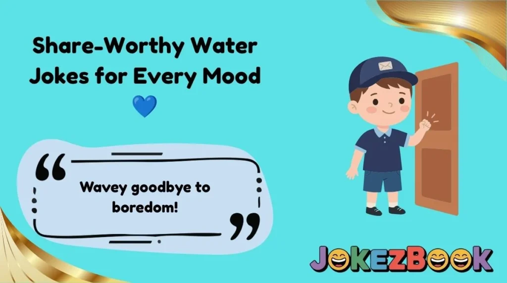 Share-Worthy Water Jokes for Every Mood 💙