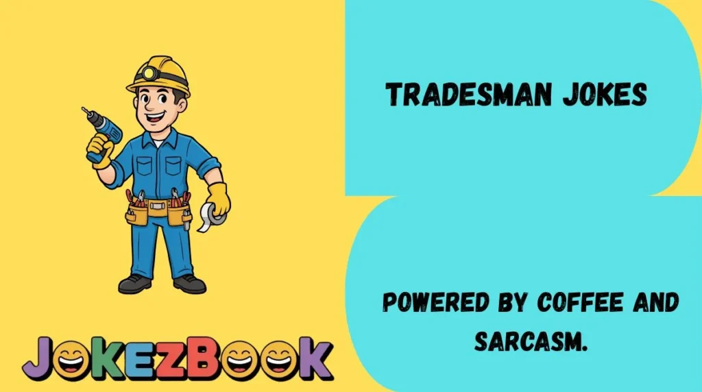 Tradesman Jokes